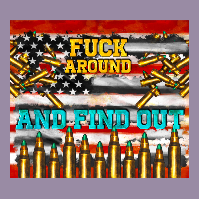 Fuck Around And Find Out Classic Tee by TumblerDesignByShophia | Teevron