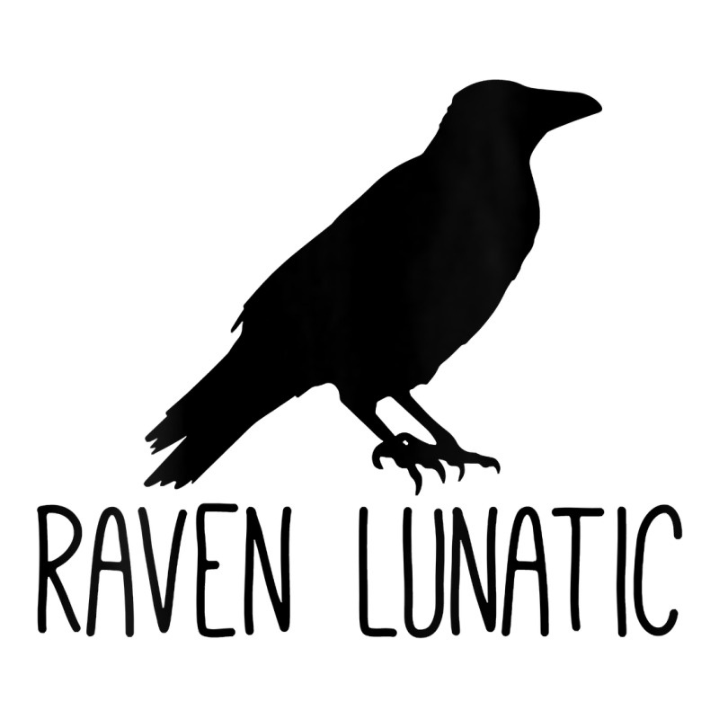 Womens Raven Lunatic, Funny Bird Lover Gift Men Women Kids Premium Tee by longCreatives | Teevron