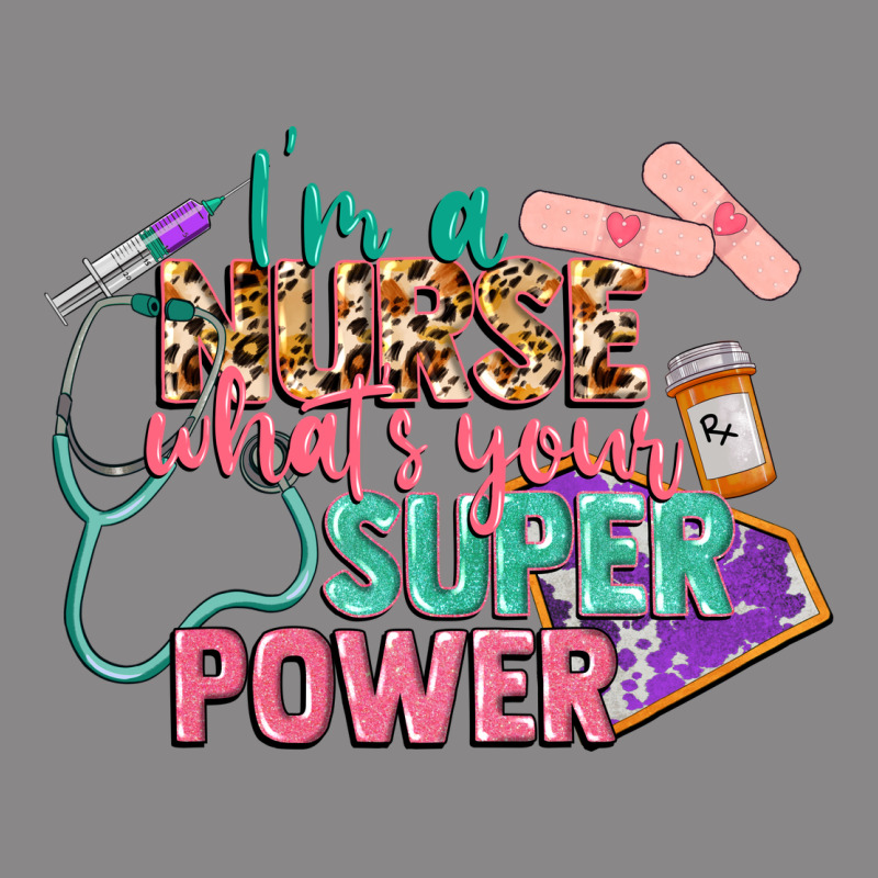 I'm A Nurse What's Your Superpower Vintage Tee by CowGirlArtShop | Teevron