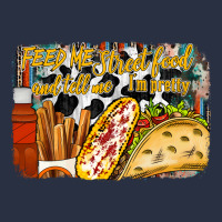 Feed Me Street Food And Tell Me Im Pretty Heavyweight Sweatshirt | Teevron