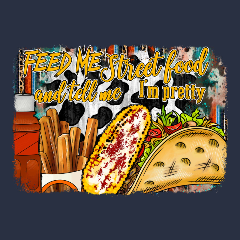 Feed Me Street Food And Tell Me Im Pretty Heavyweight Sweatshirt by RacoonDesign | Teevron