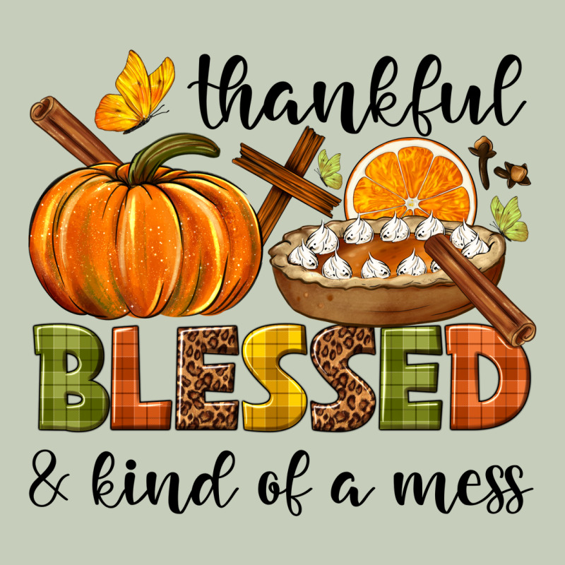 Thankful Blessed And Kind Of A Mess Ladies Tee by NancyCooperArtShop | Teevron