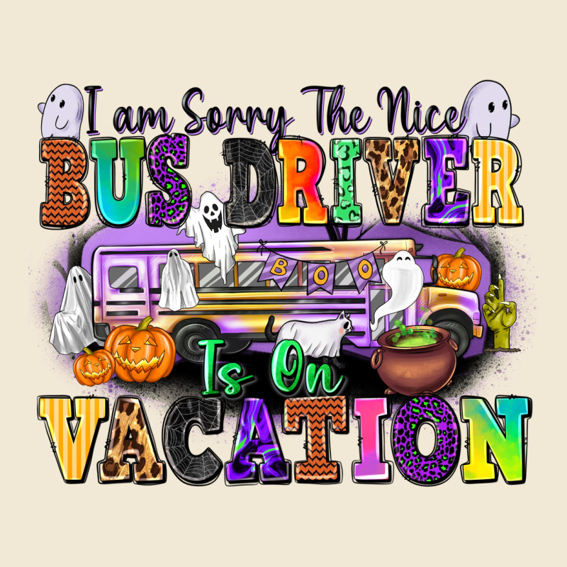 I Am Sorry The Nice Bus Driver Is On Vacation Premium Tee by texasbilliewilder | Teevron