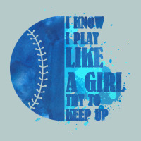 I Know I Play Like A Girl Try To Keep Up Softball Heavy Core Tee | Teevron