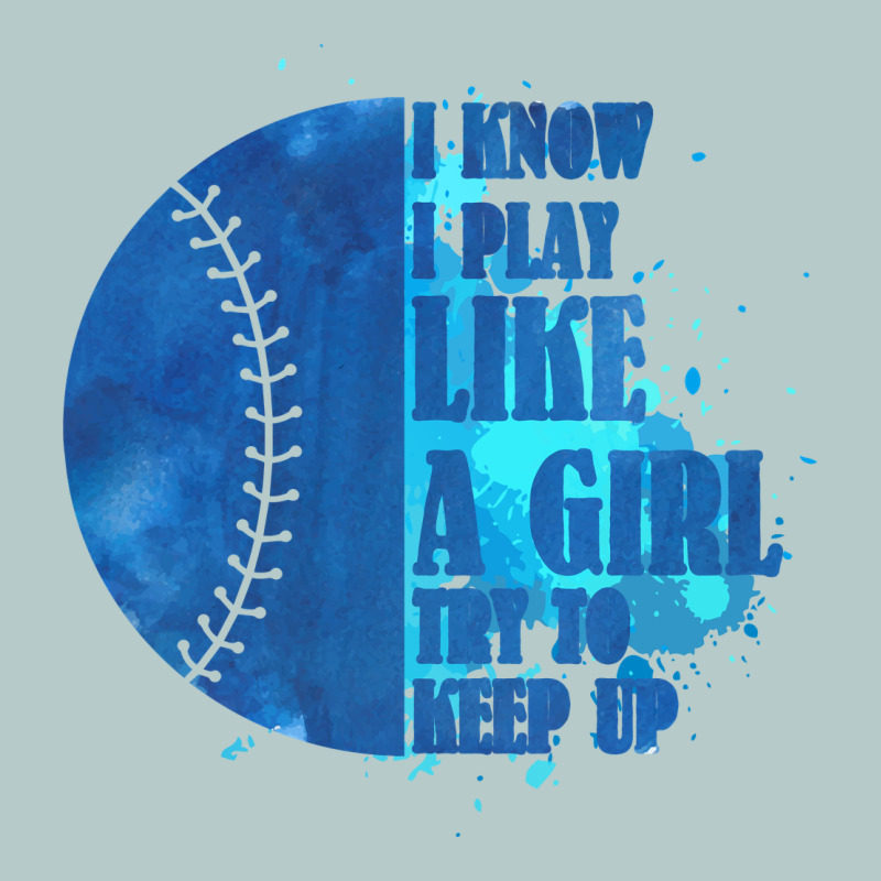 I Know I Play Like A Girl Try To Keep Up Softball Heavy Core Tee by Bettercallsaul | Teevron