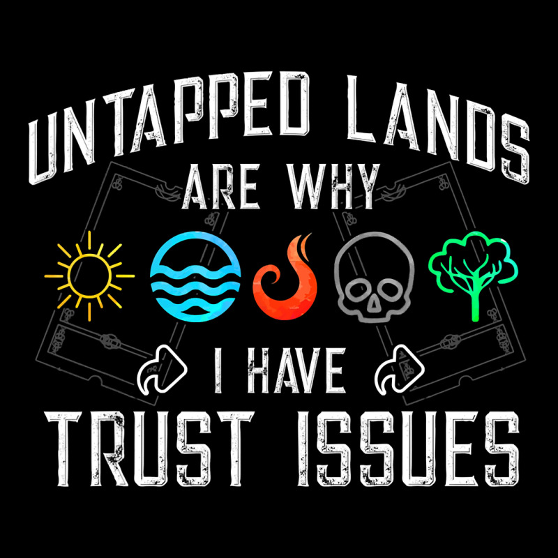 Trust Issues Untapped Lands  Funny Magic Geek Tcg Ladies Tee by longCreatives | Teevron