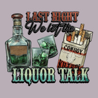 Last Night We Let The Liquor Talk Cowboy Vintage Tee | Teevron