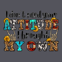 I Don't Need Your Attitude I Brought My Own Olivia Vintage Hoodie | Teevron