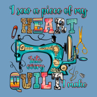I Sew A Piece Of My Heart Into Every Quilt I Make Urban Heavy Tee | Teevron