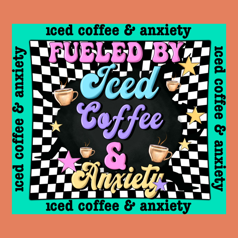 Fueled By ıced Coffee And Anxiety Classic Tee by TumblerDesignByShophia | Teevron