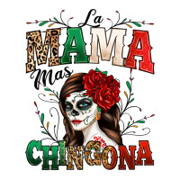 La Mama Mas Chingona | Teevron