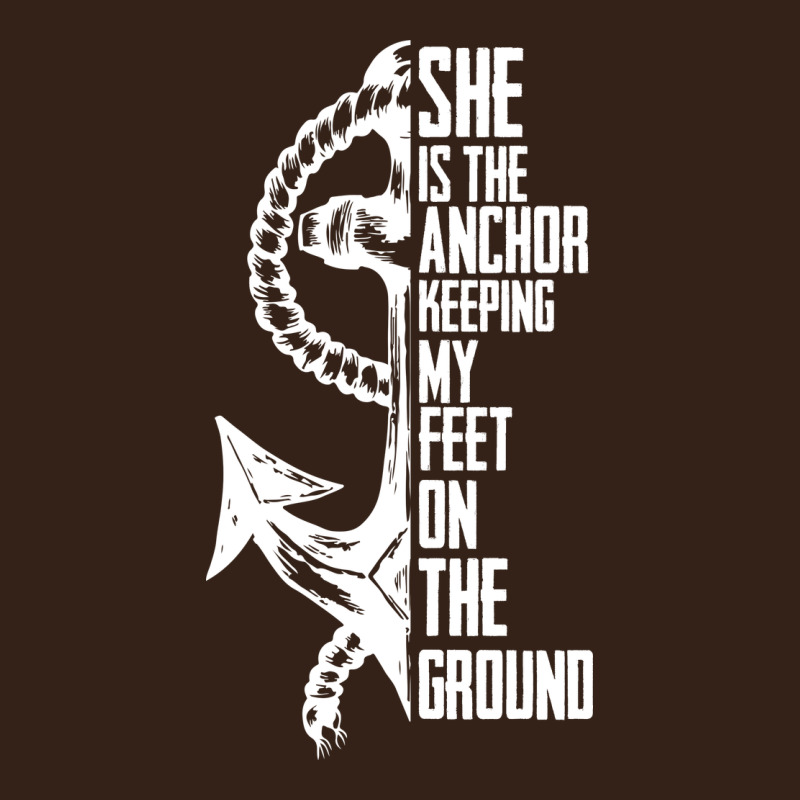 She Is The Anchor Keeping My Feet On The Ground Heavy Core Tee by Bettercallsaul | Teevron