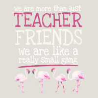 We Are More Than Just Teacher Friends We Are Like A Really Small Gang Heavy Core Tee | Teevron