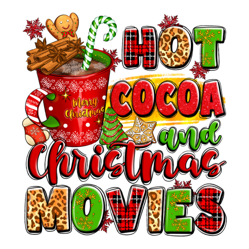 Hot Cocoa And Christmas Movies Ladies Tee by texasbilliewilder | Teevron