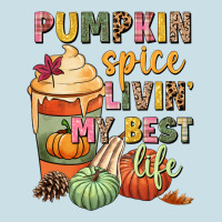 Pumpkin Spice Livin' My Best Life Ladies Tee | Teevron