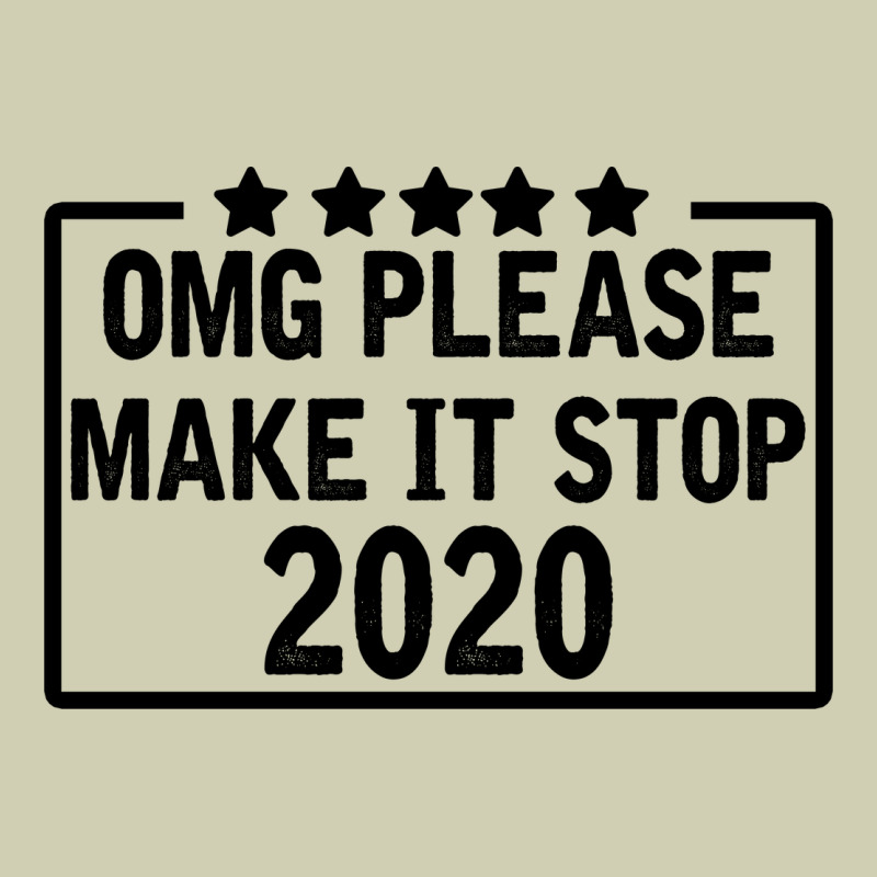 Omg Please Make It Stop 2020 Heavy Core Tee by Bettercallsaul | Teevron