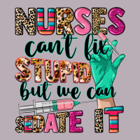 Nurses Can't Fix Stupid Vintage Tee | Teevron