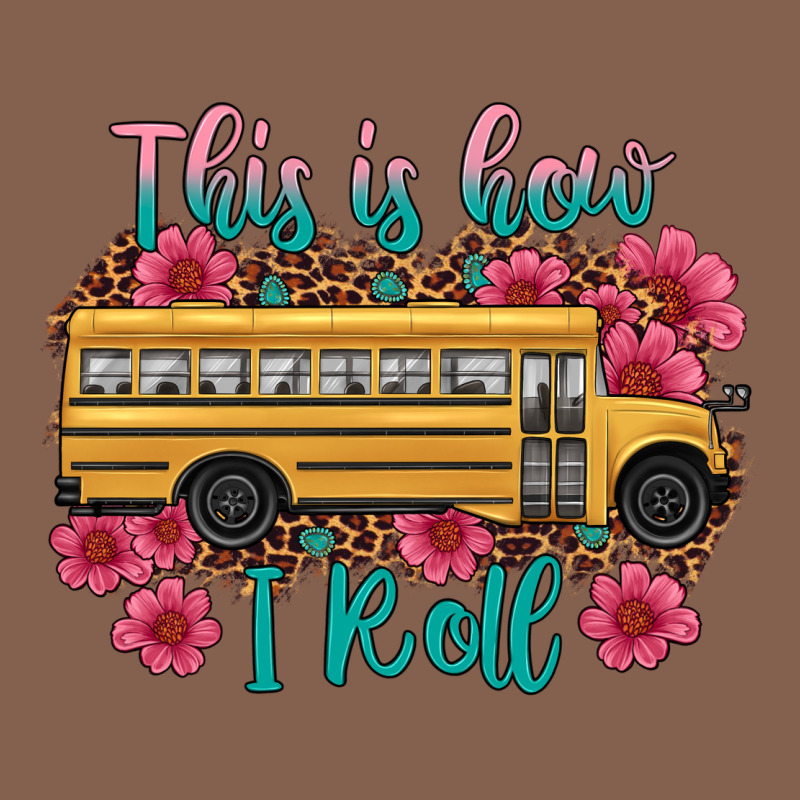 This Is How I Roll School Bus Zipper Hoodie by Artiststas | Teevron