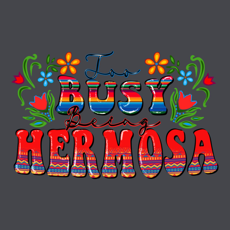 Too Busy Being Hermosa Long Sleeve Tee by FaDigitalArtStudio | Teevron