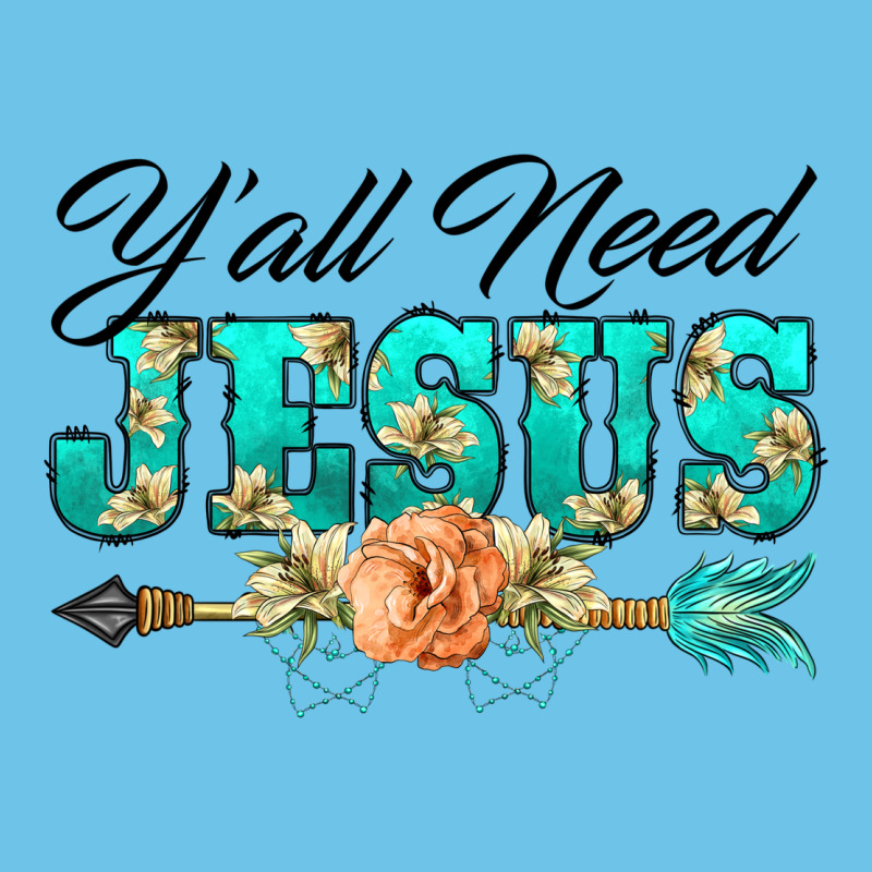 Y'all Need Jesus Arrow Lily Flowers Premium Sweatshirt by BarkalooDesign | Teevron
