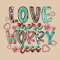 Love More Worry Less Heavyweight Sweatshirt | Teevron