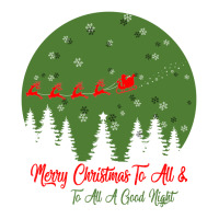 Merry Christmas To All To All A Good Night | Teevron