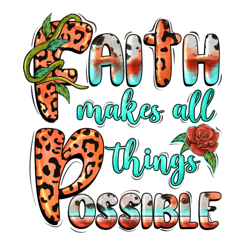 Faith Makes All Things Possible Premium Sweatshirt by BarkalooDesign | Teevron