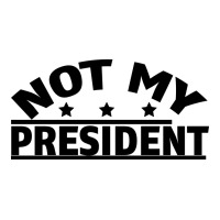 Not My President | Teevron