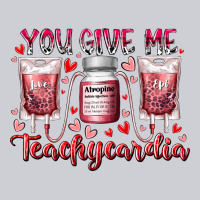 You Give Me Teachcardia Heavyweight Sweatshirt | Teevron