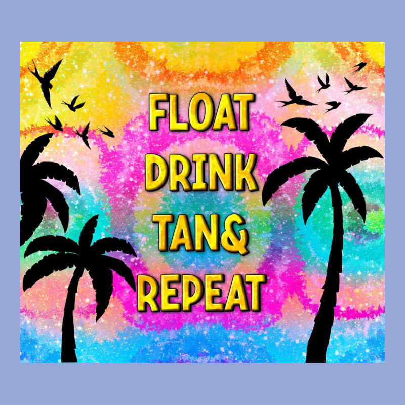 Float Drink Tan & Repeat Classic Tee by TumblerDesignByShophia | Teevron