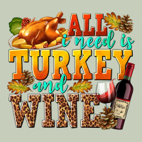 All I Need Is Turkey And Wine Ladies Tee | Teevron