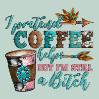 I Pretend Coffee Helps But I'm Still A Bitch Zipper Hoodie | Teevron