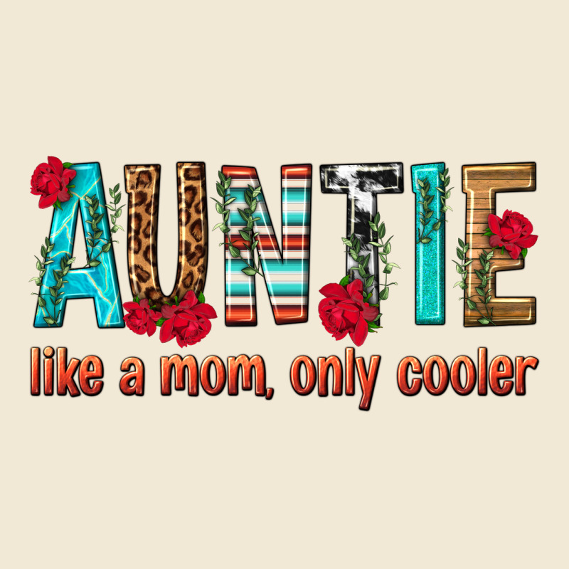 Auntie Like A Mom Only Cooler Premium Tee by texasbilliewilder | Teevron