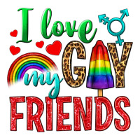 I Love My Gay Friends Premium Tee | Teevron