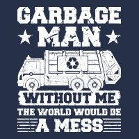 Garbage Man Gift T  Shirt Recycling Trash Garbage Man T  Shirt Premium Hoodie | Teevron