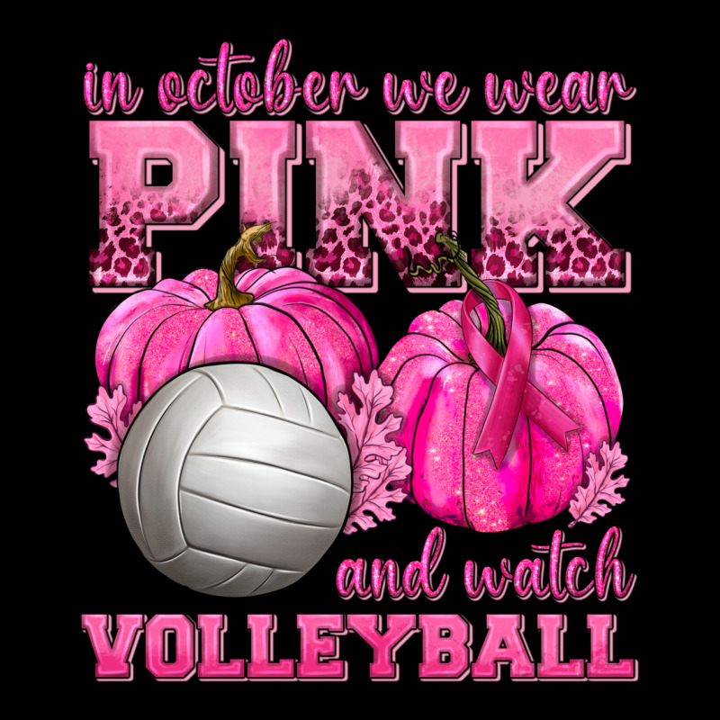 In October We Wear Pink And Watch Volleyball Ladies Tee by texasbilliewilder | Teevron