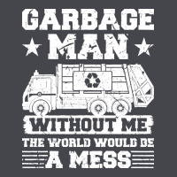 Garbage Man Gift T  Shirt Recycling Trash Garbage Man T  Shirt Long Sleeve Tee | Teevron