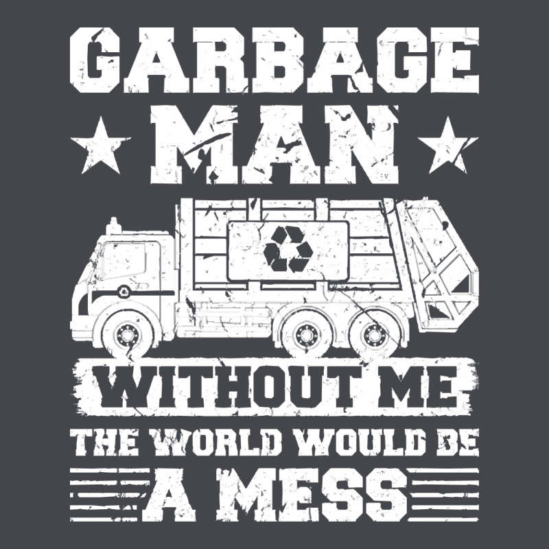 Garbage Man Gift T  Shirt Recycling Trash Garbage Man T  Shirt Long Sleeve Tee by longCreatives | Teevron