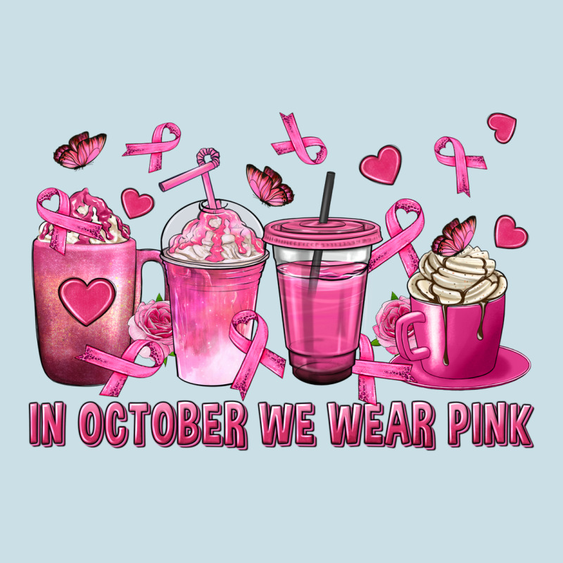 In October We Wear Pink With Breast Cancer Coffee Ladies Tee by texasbilliewilder | Teevron
