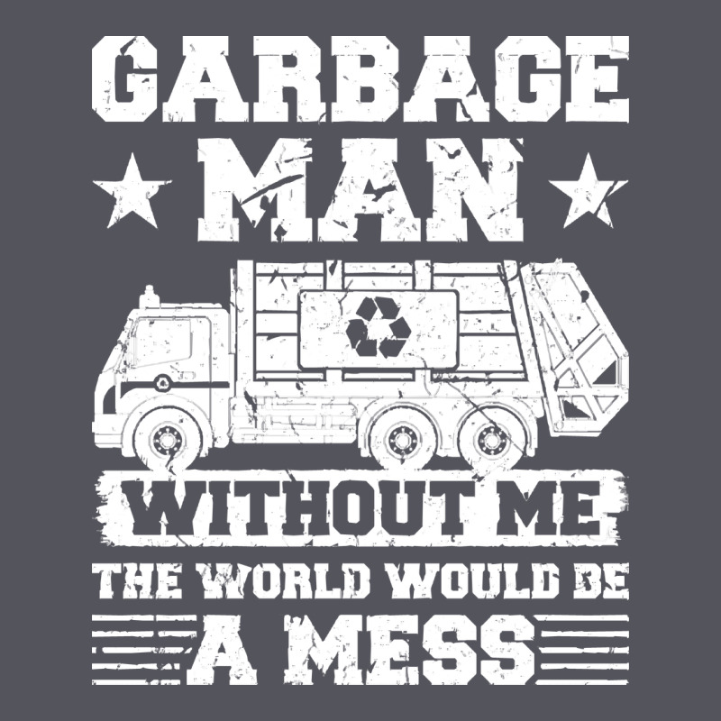 Garbage Man Gift T  Shirt Recycling Trash Garbage Man T  Shirt Vintage Hoodie by longCreatives | Teevron