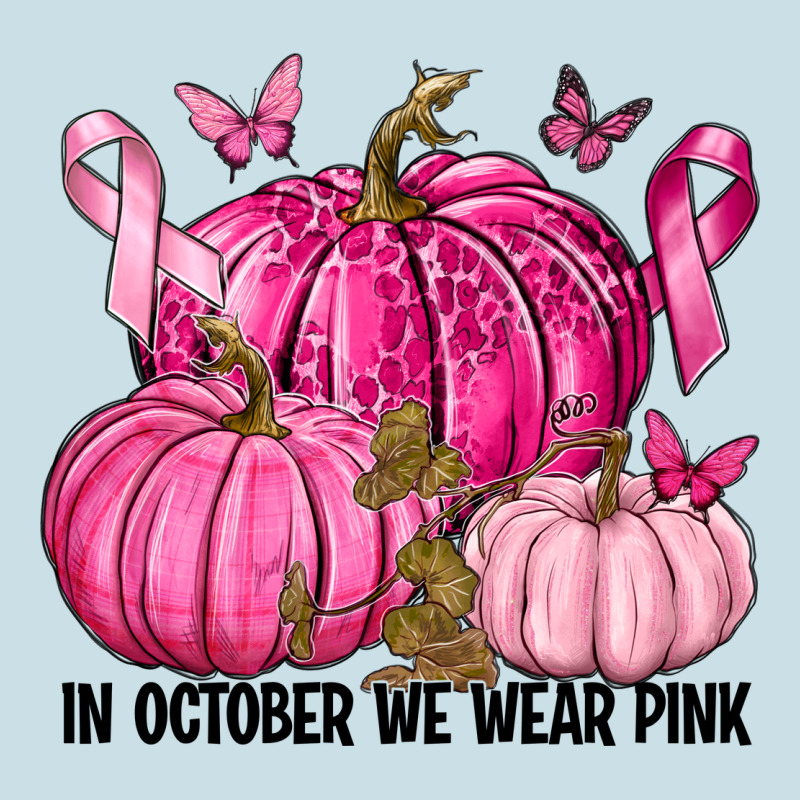 In October We Wear Pink With Pumpkin Ladies Tee by texasbilliewilder | Teevron