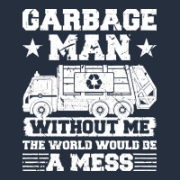 Garbage Man Gift T  Shirt Recycling Trash Garbage Man T  Shirt Zipper Hoodie | Teevron