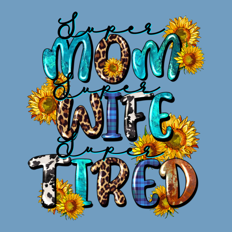 Super Mom Super Wife Super Tired Urban Heavy Tee by CowGirlArtShop | Teevron