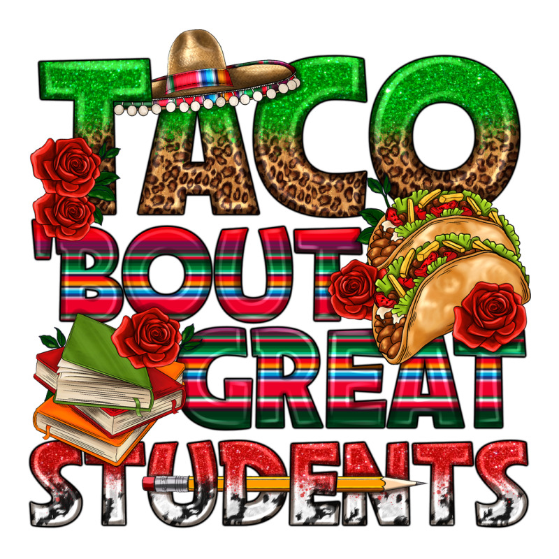 Taco 'bout Great Students Premium Tee by texasbilliewilder | Teevron