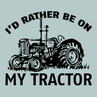 I D Rather Be On My Tractor Heavy Core Tee | Teevron