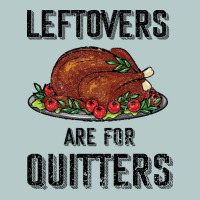 Leftovers Are For Quitters Heavy Core Tee | Teevron