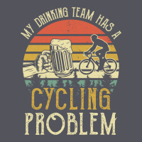 My Drinking Team Has A Cycling Problem Cotton T Shirt Funny Dad Gift C Vintage Hoodie | Teevron