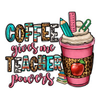 Coffee Gives Me Teacher Powers Long Sleeve Tee | Teevron