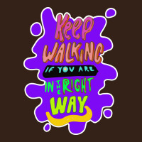 Keep Walking If You Are In The Right Way Heavy Core Tee | Teevron