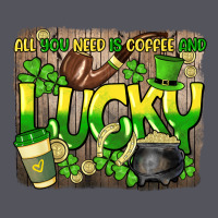 All You Need Is Coffee And Lucky St. Patrick's Vintage Hoodie | Teevron